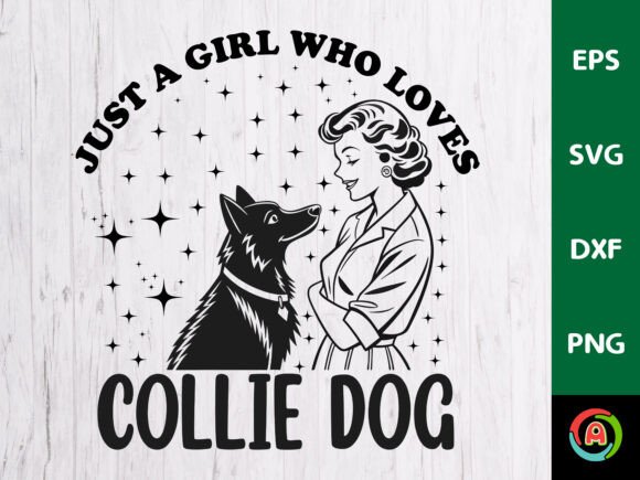 Just a Girl Who Loves Collie Dog